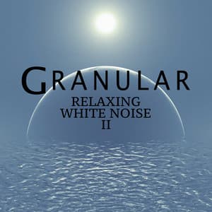 Relaxing White Noise II - Granular