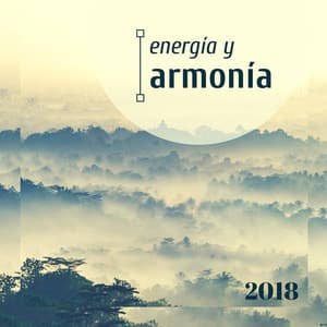 Energía y Armonía 2018 - Música Relajante de Reiki para la Sanacion Espiritual - Reiki Armonía