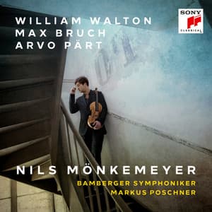William Walton, Max Bruch, Arvo Pärt - Nils Mönkemeyer