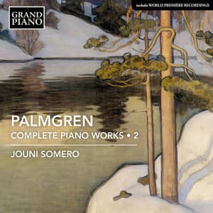 Palmgren: Complete Piano Works, Vol. 2 - Selim Palmgren
