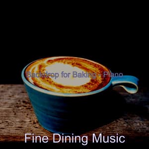 Backdrop for Baking - Piano - Fine Dining Music