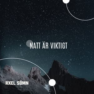 Natt är viktigt - Axel Sömn