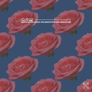 Graceful Lofi Music for Meditation and Relaxation - Lofi Jazz