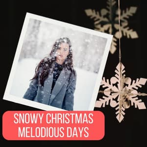Snowy Christmas Melodious Days - Christmas 2018