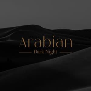 Arabian Dark Night: Middle Eastern Tales for Meditation - Sound Therapy Revolution