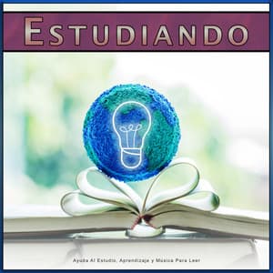Estudiando: Ayuda Al Estudio, Aprendizaje y Música Para Leer - Colectivo de Música de Estudio