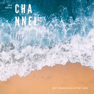 Soft Weightless in the Tides - Sea Noise Channel