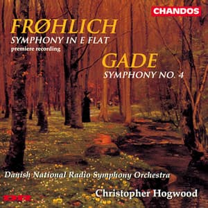 Frohlich: Symphony Op. 33 - Gade: Symphony No. 4 - Christopher Hogwood