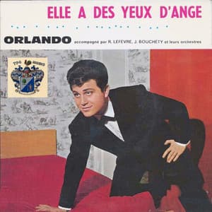 Elle A Des Yeux D'Ange - Orlando