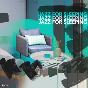 Jazz for Sleeping - Rhyx