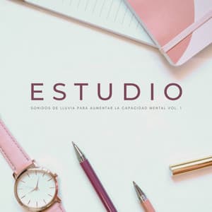 Estudio: Sonidos De Lluvia Para Aumentar La Capacidad Mental Vol. 1 - Estudio Brillante
