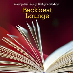 Backbeat Lounge - Reading Jazz Lounge Background Music