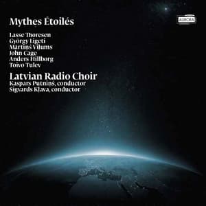 Mythes Étoilés - Latvian Radio Choir