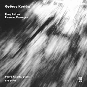 György Kurtág: Diary Entries, Personal Messages // SFB recordings 2001 - György Kurtág