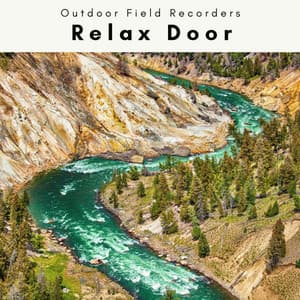 1 Relax Door - Outdoor Field Recorders