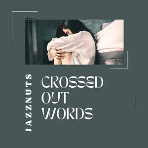 Crossed Out Words - Jazznuts