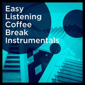Easy Listening Coffee Break Instrumentals - Bar Lounge