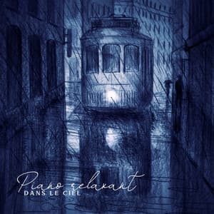 Piano relaxant dans le ciel: Café paris belle nuit - Triste piano musique oasis