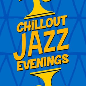 Chillout Jazz Evenings - Chillout Jazz