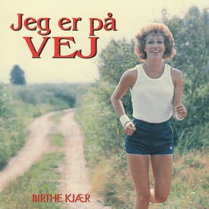 Jeg er på vej - Birthe Kjær