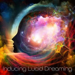 Inducing Lucid Dreaming: Nightmares Relief & Awakening of Deep Stages of Sleep - Deep Dream Oasis