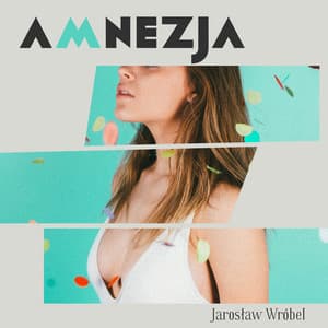 Amnezja - Jarosław Wróbel