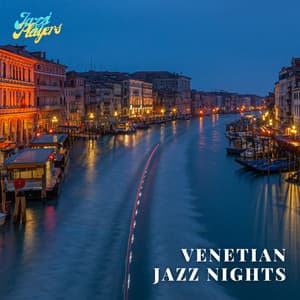 Venetian Jazz Nights: Gondolas, Canals, and Intimate Lounge Vibes - Jazzi Players
