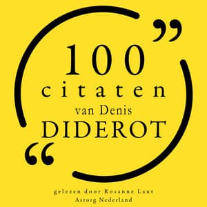 100 citaten van Denis Diderot - Denis Diderot