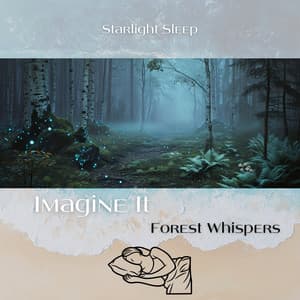 Imagine It: Forest Whispers - Starlight Sleep