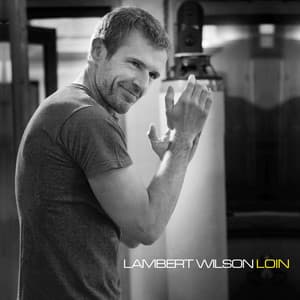 Loin - Lambert Wilson