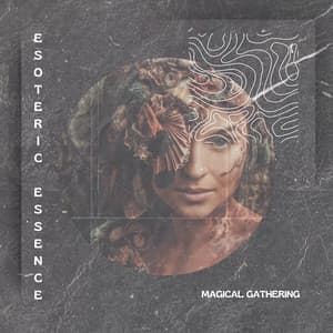 Magical Gathering - Esoteric Essence