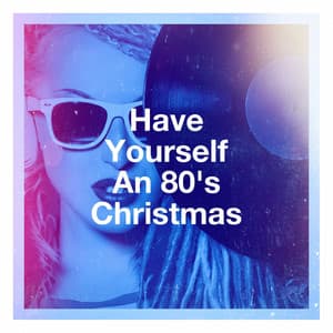 Have Yourself an 80's Christmas - Party Hit Kings