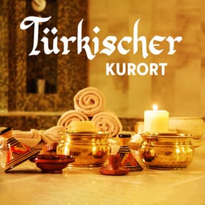 Türkischer Kurort: Arabische Entspannungsmusik, Hammam, Sauna, Massage - Tiefenentspannung Akademie
