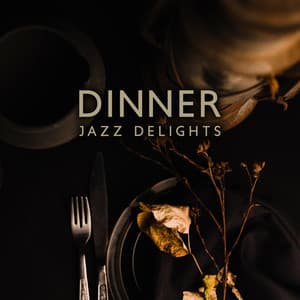 Dinner Jazz Delights: A Culinary Playlist - Restaurant Jazz Music Collection