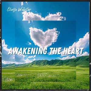 Awakening the Heart - Eloise Webster