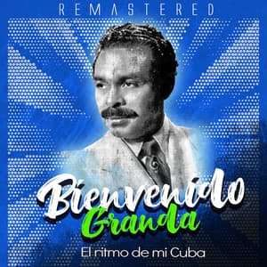 El ritmo de mi Cuba - Bienvenido Granda