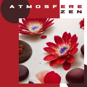 Atmosfere Zen: Musica Meditativa di Fondo per la Calma Interiore e la Concentrazione Profonda - Olistica