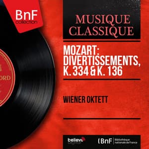 Mozart: Divertissements, K. 334 & K. 136 - Wolfgang Amadeus Mozart