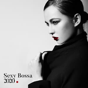 Sexy Bossa 2020 - Bossa Jazz Crew