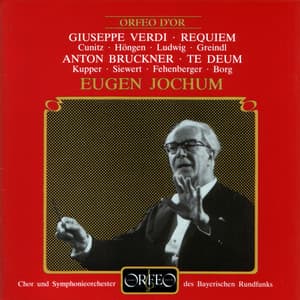 Verdi: Messa da Requiem - Bruckner: Te Deum, WAB 45 - Giuseppe Verdi