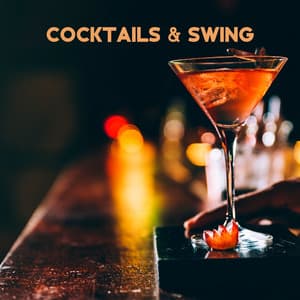 Cocktails & Swing: Vintage Jazz Party, Background Swing Music, Cocktail Party Jazz - Swing Background Musician