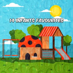 14 Infants Favourites - La Superstar De Las Canciones Infantiles
