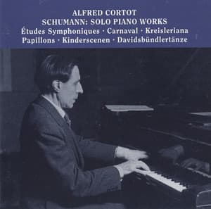 Alfred Cortot plays Solo Piano Works by Schumann - Robert Schumann