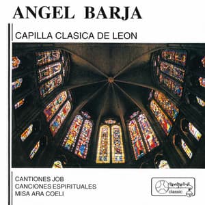 Ángel Barja: Capilla Clásica de León - Angel Barja