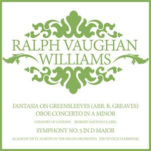 Ralph Vaughan Williams: Fantasia on Greensleeves, Symphony & Concerto - Ralph Vaughan Williams