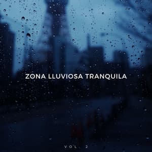 Zona Lluviosa Tranquila Vol. 2 - El Canal del Clima