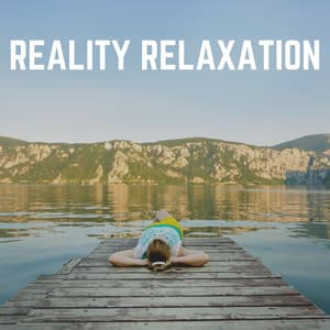 Reality Relaxation - Radio Zen Music
