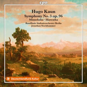 Hugo Kaun: Symphony No. 3 op. 96 - Hugo Kaun