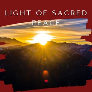 Light of Sacred Peace - Tranquility Oasis
