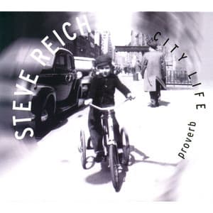 Proverb / Nagoya Marimba / City Life - Steve Reich